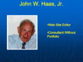 John W. Haas, the Website editor